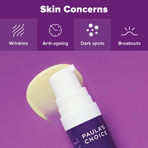 Image 1 - A bottle of Paulas Choice skincare product sits on a purple background with a small amount of product dispensed, and icons representing skin concerns for wrinkles, anti-ageing, dark spots, and breakouts are displayed above the product, followed by the text Skin Concerns.
Image 2 - A black bottle labeled Paulas Choice 2% BHA Liquid Exfoliant is displayed next to a white bottle labeled Paulas Choice 1% Retinol Treatment, with a purple background and text that reads Treatments Work Harder With EXFOLIATION, along with details about BHA and retinol benefits.
Image 3 - Image shows a tube of Paulas Choice 1% Retinol Treatment with a creamy substance beside it, with instructions that read how to use, smooth 1-2 pumps over face and neck, avoiding contact with eyes, start with 3x/week and gradually increase frequency to every night as tolerated.
Image 4 - Image shows a purple packaging of Paulas Choice 1% Retinol Treatment with visible ingredients highlighted: Retinol, which fights sun damage, fine lines, and wrinkles, and Peptides, which enhance retinol and visibly firm skin.