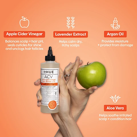 Image 1 - An image featuring a bottle of dpHUE Apple Cider Vinegar Hair Rinse Lite held in one hand next to a green apple, with text describing the benefits of apple cider vinegar, lavender extract, argan oil, and aloe vera for hair care.
Image 2 - An image showing a bottle of dpHUE ACV Apple Cider Vinegar Hair Rinse Lite with a background of shiny brown hair, labeled Before on the left and After on the right, and the text saying Hello, Shiny Clean Hair above the bottle.
Image 3 - An image comparing two hair rinse products, ACV Rinse LITE for fine hair, described as having a lower level of conditioning agents and a lighter formula, and ACV Rinse for medium to thick hair, noted for its optimal balance of oils and vitamins.
Image 4 - A woman with long, wavy brown hair holds a bottle of dp HUE ACV Hair Rinse in front of an orange background; visible text includes How To Use, Wet hair, squeeze out water, Apply product to scalp and hair with bottle tip, Leave in 1-3 minutes, Fully rinse out, When To Use, and 2-3x a week or as a shampoo alternative.
Image 5 - A smiling woman with long, wavy hair and a woman with curly hair are embracing against an orange background, with text that reads Made with artisanal-crafted Apple Cider Vinegar, ensuring premium quality + results.
Image 6 - A collection of hair care products from dpHUE, featuring bottles labeled Shampoo, Conditioner, Hair Rinse, Hair Masque, and Exfoliating Scalp Detox, with claims such as Color Safe, Paraben Free, SLS & SLES Sulfate Free, Leaping Bunny Certified, and pH Balanced displayed above the products.