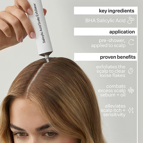 Image 1 - A person holding a scalp exfoliator above their head, with a focus on the scalp area, and text on the right side highlighting key ingredients, application method, and proven benefits such as exfoliating the scalp, combating excess oil, and alleviating scalp sensitivity.
Image 2 - Image showing a side-by-side comparison of a womans hair before and after treatment, with the left side labeled Before and the right side labeled After.
Image 3 - Image shows four circular graphics with percentages: 93% agree flakes are reduced, 92% agree scalp itch was reduced, 93% agree irritation was soothed, and the text Proven Results with a note stating results from a consumer perception study with all hair and scalp types.
Image 4 - Side-by-side comparison of a womans hair before and after treatment, showing visible improvement in smoothness and shine, with the labels Before on the left and After on the right.
Image 5 - A tube of Act+acre Salicylic Acid Scalp Exfoliator stands on a green leaf, with visible text reading BHA Salicylic Acid clears loose flakes + combats excess scalp sebum exfoliating balancing soothing.
Image 6 - Image showing the ingredients and production details for a scalp exfoliator, including Salicylic Acid (0.15%), Papaya Extract (0.10%), and Peppermint + Methanol Blend, along with information about ethical labor, manufacturing method, recyclability, and packaging materials.
Image 7 - A hand with a small amount of product on it is shown next to a tube labeled Salicylic Acid, with text stating expected results after 1-2 uses as flakes and itch reduced, after 3-4 uses as scalp oils balanced, and after 5-6 uses as flakes cleared and scalp calm.
Image 8 - Image shows a white surface with droplets of liquid and a graph illustrating nutrient retention, highlighting that 97% of nutrients are retained with Cold Processed® and 10% with heat processing, along with a description of the Cold Processed® method at the top.
Image 9 - Image showing a comparison of a hair parting with visible dandruff on the left labeled Before and a clean, dandruff-free parting on the right labeled After.