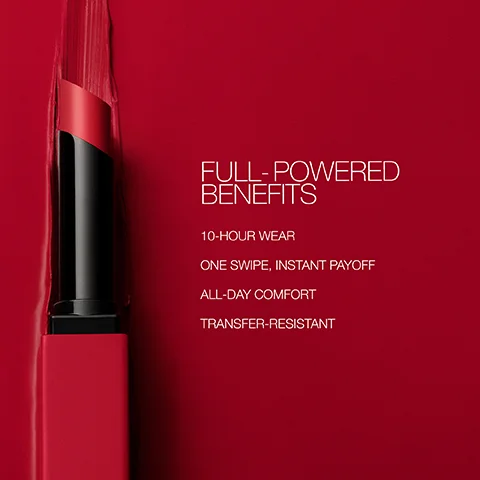 IFULL-POWERED BENEFITS 10-HOUR WEAR ONE SWIPE, INSTANT PAYOFF ALL-DAY COMFORT TRANSFER-RESISTANT