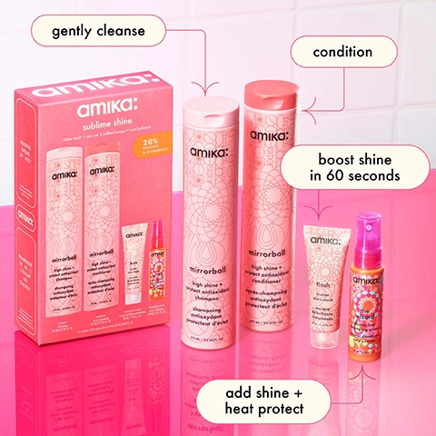image 1, gently cleanse, condition, boost shine in 60 seconds. add shine and heat protect. image 2 and 3, mirrorball high shine shampoo and conditioner before and after. boosts shine by 45%. clinically tested as a system. image 4, shine boosting ingredients. sea buckthorn = superfruit loaded with vitamins to nourish hair. magnolia and ginger root extract = enhances hair vitality and shine. grape leaf extract = loaded with antioxidants known to help combat damage. red wine and raspberry leaf extract = packed with antioxidants to remove pollutants. image 5, deeply hydrate and detangle. boost shine and remove pollution build up. strengthen and reduce breakage.