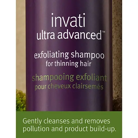 image 1, gently cleanses and removed pollution and product build up. image 2 and 3 and 4, before on unwashed hair, after. results with invati ultra advanced exfoliating shampoo light, thickening conditioner light, scalp revitalising serum, fortifying leave in treatment and thickening foam. image 5, choose the right system for your hair. invati ultra advanced. light 4 step system, if you have fine to medium thinning hair, normal to oily scalp. rich 4 step system, if you have medium to thick thinning hair, normal to dry scalp.Image 6, NEW INVATI ULTRA ADVANCEDTM Reduce hair loss by 77% AVEDA AVEDA invati ultra advanced edolating shampoo for thinning hair shampooing exfolian invati ultra advanced thickening conditioner après-shampooing épaississant pe cheveux caisons AVEDA invati ultra advanced mazing scalp se um revitalisa pour le cuir chevel AVEDA invati ultra advanced forifying leave-in sans rincage *Reduction in hair loss due to breakage, from repeat grooming test on tresses after use of Invati Ultra AdvancedTM 4-step system of shampoo, conditioner, serum, and leave-in Image 7, Feel the power of thicker, fuller hair