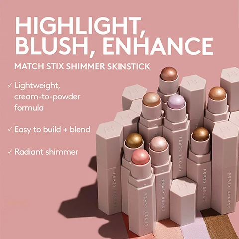Image 1 - Image of several Fenty Beauty Match Stix Shimmer Skinsticks displayed in a staggered arrangement with labels indicating they can highlight, blush, and enhance, featuring descriptions of their lightweight, cream-to-powder formula, ease of application, and radiant shimmer.