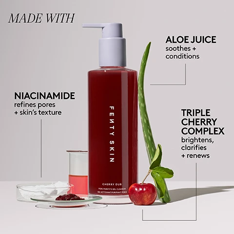 Image 2 - A bottle of Fenty Skin Cherry Dub gel cleanser is shown on a light background, alongside a slice of apple, a small glass with a pink liquid, and a dish containing a red substance; text on the image includes MADE WITH Niacinamide refines pores + skins texture, Aloe juice soothes + conditions, and Triple Cherry Complex brightens, clarifies + renews.
Image 3 - Image shows a side-by-side comparison of a young mans face labeled BEFORE on the left and AFTER 1 WEEK on the right, with visible improvement in skin texture and oiliness, accompanied by text that reads IMPROVES SKIN OILINESS and *IN A 4-WEEK CLINICAL STUDY OF 51 PEOPLE.
Image 4 - Image shows a side-by-side comparison of a persons face labeled Before and After 4 Weeks, with visible improvements in skin clarity, and includes the text 100% AGREE IT IMPROVES SKIN CLARITY IN A 4-WEEK CLINICAL STUDY OF 51 PEOPLE.
Image 5 - Image shows a split view of a womans face, with the left side labeled BEFORE showing blemishes and the right side labeled AFTER 1 WEEK showing clearer skin; text at the bottom reads 98% AGREE IT VISIBLY IMPROVES BLEMISHES *IN A 4-WEEK CLINICAL STUDY OF 51 PEOPLE.
Image 6 - Image features two skincare products side by side: on the left is a bottle of Cherry Dub Pore Purify’r Gel Cleanser with a description highlighting it as a foaming gel cleanser, brightening skin and best for combination and oily skin types, and on the right is a tube of Total Cleans’r Remove-It-All Cleanser with a description noting it as a gentle cream cleanser that softens skin and removes makeup, best for balanced and dry skin types, with the title CLEANERS FOR ALL at the top.
Image 7 - A woman with frosty skin and lip gloss is washing her face with foamy cleanser, accompanied by text that reads LATHER. BRIGHTEN. DE-SLICK—QUICK. REDUCES SURFACE OIL + SHINE INSTANTLY AND ALL DAY BRIGHTENS + REMOVES DULLNESS NON-STRIPPING.
Image 8 - Close-up of a smiling individual with glowing skin and a nose ring, displaying text that reads 98% AGREE IT REDUCES SHINE WITHOUT STRIPPING and includes the note IN A 4-WEEK CLINICAL STUDY OF 51 PEOPLE.