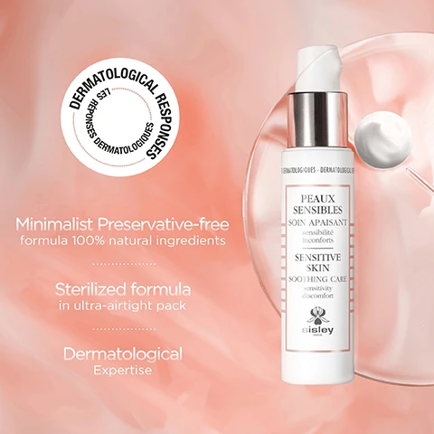 Image 1 - An image of a skincare product bottle with a pump top, set against a soft pink background, features a circular dermatological seal that reads DERMATOLOGICAL RESPONSSES and includes text stating Minimalist Preservative-free formula 100% natural ingredients, Sterilized formula in ultra-airtight pack, and Dermatological Expertise.
Image 2 - A close-up image of creamy skincare product swirls, with text stating 100% of panellists say their skin is soothed, moisturised, nourished and immediately more comfortable.
Image 3 - A close-up image of a womans face with clear skin holding a skincare product, accompanied by the text 90% of testers feel after 2 weeks that their skin is less sensitive to external aggressions, stronger and better protected.