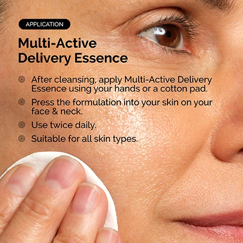 Image 2 - Image shows a close-up of a persons cheek and hand applying a skincare product with visible text that reads APPLICATION Multi-Active Delivery Essence - After cleansing, apply Multi-Active Delivery Essence using your hands or a cotton pad. Press the formulation into your skin on your face & neck. Use twice daily. Suitable for all skin types.
Image 3 - A clear bubble background features text that reads Designed For Enhanced Ingredient Delivery, NEW Multi-Active Delivery Essence, with bullet points stating it increases the penetration of skincare ingredients, gives instant and long lasting hydration, and brightens skin for a more luminous and radiant appearance.
Image 4 - A close-up of a womans face applying a cotton pad to her cheek, with the text NEW Multi-Active Delivery Essence and Immediately softens and smooths skin displayed alongside a circular graphic.
Image 5 - Image of a bottle labeled The Ordinary containing Multi-Active Delivery Essence alongside bubbles of a water-like texture, with listed benefits including lightweight, part of the PREP step, enhances ingredient delivery, and softens, smooths, and hydrates skin.
Image 6 - Image showing a skincare routine titled Our Glass Skin Regimen featuring three sections labeled PREP, TREAT, and SEAL, with product names Glycolipid Cream Cleanser, Multi-Active Delivery Essence, Niacinamide 10% + Zinc 1%, and Natural Moisturizing Factors + PhytoCeramides, alongside related product images.