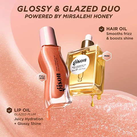 Image 1 - Two Gisou products, a full-size peachy-pink honey infused lip oil and a mini golden honey infused hair oil, are displayed with drops dripping from each bottle on a sparkling peach and pink background. Text reads: GLOSSY & GLAZED DUO POWERED BY MIRSALEHI HONEY, FULL SIZE, gisou honey infused lip oil huile levres au miel, MINI, gisou honey infused hair oil huile capillaire au miel 20ml e - 0.7 fl.oz., HAIR OIL Smooths frizz & boosts shine, LIP OIL GLAZED PLUM Juicy Hydration + Glossy Shine. Image 2 - A split image shows a persons back with dark brown hair, the left side labeled BEFORE displays dull, slightly frizzy hair, and the right side labeled AFTER shows shiny, smooth, wavy hair, with text below stating CLINICALLY PROVEN* +143% INSTANT SHINE, *Based on an independent lab study using scientifically proven instrumental testing, and a bottle of Gisou honey infused hair oil, huile capillaire infusée au miel, 20ml e - 0.7 fl.oz. Image 3 - Close-up of lips with a glossy, shimmery nude lip product, showing a high-shine finish, with text that reads CLINICALLY PROVEN* 8H HYDRATION* & GLOSSY SHINE *Based on an independent lab study using scientifically proven instrumental testing, and a small product bottle on the right labeled gisou honey infused lip oil.