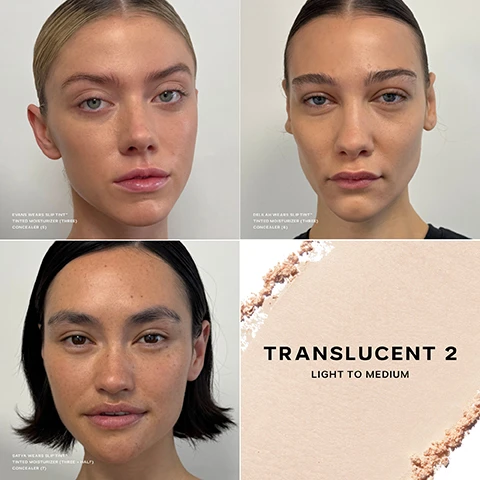 Image 1 - Three headshots of women wearing makeup alongside an image of powder with the text EVANS WEARS SLIP TINT® TINTED MOISTURIZER (THREE) CONCEALER (4) GELA AN WEARS SLIP TINT® TINTED MOISTURIZER (THREE) CONCEALER (4) SATYA WEARS SLIP TINT® TINTED MOISTURIZER (THREE + HALF) CONCEALER (7) TRANSLUCENT 2 LIGHT TO MEDIUM.Image 2 - Close-up of a womans face with foundation and the text TRANSLUCENT 2 LIGHT TO MEDIUM. Image 3 - Split image of a womans face comparing different makeup looks with the text BASE SLIP TINT™ MOISTURIZER (THREE+HALF) + CONCEALER (3) on the left and SET SLIP TINT™ POWDER (TRANSLUCENT 2) on the right. Image 4 - Five translucent setting powder shades are shown with labels TRANSLUCENT 1 VERY LIGHT TO LIGHT, TRANSLUCENT 2 LIGHT TO MEDIUM, TRANSLUCENT 3 MEDIUM TO TAN, TRANSLUCENT 4 TAN TO DEEP, and TRANSLUCENT 5 DEEP TO RICH. Image 5 - A womans face in three panels showing before makeup, with Slip Tint base products applied, and with Slip Tint powder applied, with text that reads THE SLIP TINT™ STACK COMPLETE YOUR EFFORTLESS, CLEAN COMPLEXION LOOK WITH OUR SLIP TINT™ COLLECTION: BEFORE BASE SET CONCEALER (3) TINTED MOISTURIZER (THREE + HALF) POWDER (TRANSLUCENT 2). Image 6 - Image shows several open compacts of Saie face powder in different shades with text reading SET & RETOUCH YOUR COMPLEXION - UNDETECTABLY, Skin-like and never cakey, Sets makeup for up to 8 hours*, Blurs, brightens, and smooths, Lightweight, creamy baked powder, Talc-Free, Non-Comedogenic, Non-Drying, Non-Irritating + Dermatologist Tested, *BASED ON A CONSUMER STUDY OF 33 PEOPLE AGES 18-60 WEARING SLIP TINT™ POWDER. Image 7 - Five Saie powder compacts in various shades are displayed alongside text that reads THE CLINICALS IMMEDIATELY AFTER APPLICATION 93% agreed this powder feels hydrating, is non-drying, and provides a smooth and even texture AFTER 8 HOURS 100% agreed this powder feels breathable 96% agreed this powder feels hydrating and provides a smooth + even texture BASED ON A CONSUMER STUDY OF 33 PEOPLE AGES 18-60 WEARING SLIP TINT™ POWDER. Image 8 - A broken compact powder with loose powder next to text that reads SUPERCHARGED INGREDIENTS POWERED BY SAIE SCIENCE NATURAL-RADIANT & BLURRING HECTORITE & SILICA HYDRATING HYALURONIC ACID & SQUALANE ALL DAY WEAR (8 HOURS) JOJOBA ESTERS. Image 9 - A woman wearing a black dress and sparkling hoop earrings looks slightly to the side with text on the left that reads SLIP TINT FOR ALL FORMULATED WITH ALL IN MIND: Mature skin Sensitive skin Acne and blemish-prone skin Dry skin. Image 10 - A table matching Saie Slip Tint Tinted Moisturizer shades to Saie Slip Tint Setting Powder shades, with images of the products and the text: FIND YOUR SLIP TINT™ MATCH SHADE RANGE SLIP TINT™ TINTED MOISTURIZER SLIP TINT™ SETTING POWDER VERY LIGHT TO LIGHT SHADE 1-3 TRANSLUCENT 1 LIGHT TO MEDIUM SHADE 3.5-4.5 TRANSLUCENT 2 MEDIUM TO TAN SHADE 5-6 TRANSLUCENT 3 TAN TO DEEP SHADE 7-9 TRANSLUCENT 4 DEEP TO RICH SHADE 9.5-10 TRANSLUCENT 5. Image 11 - A black makeup brush rests beside two open black compacts of tan powder. SLIP TINT™ POWDER + THE ALL-OVER POWDER BRUSH = BRIGHTENED & BLURRED COMPLEXION saie saie. Image 12 - A makeup brush is pressing into light tan powder foundation in an open black compact, with the text BAKED TO PERFECTION 1. Hand-whipped to a plush, velvety texture 2. Baked using Italian techniques and modern clean formulations 3. Slip Tint™ emerges lightweight, creamy, and hydrating. Image 13 - An open makeup compact with instructions and text on how to recycle it which reads HOW TO RECYCLE SLIP TINT™ SETTING POWDER USE IT ALL UP AND THEN... The Slip Tint™ compact is made from 64% PCR content. Remove the terracotta plate and place in the trash. Recycle the empty compact through Pact Collective.* *MAIL BACK OR DROP OFF AT A COLLECTION BIN IN PARTICIPATING SEPHORA STORES.