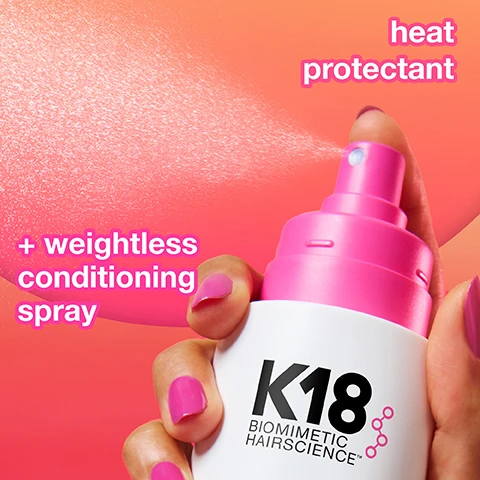 Image 1 - A hand with pink manicured nails holds a white K18 Biomimetic Hairscience spray bottle with a pink cap, releasing a fine mist, with text overlays stating + weightless conditioning spray and heat protectant. Image 2 - A white and pink K18 HeatBounce Biomimetic Hairscience bottle is featured against a pink and orange background, with visible text including: K18 Biomimetic Hairscience HeatBounce, rebondit la chaleur, conditioning heat protectant, après-shampooing à protection thermique, 450°F / 232°C, 118 ml / 4 fl oz liq; and benefits listed as heat protectant, deeper heat protection than ever before*, protects up to 450°F, 85% less breakage after blow drying*, leave-in conditioner, softens + detangles even damaged hair, hair feels more moisturized, increased manageability, powered by patented resilicore™ tech, and *k18hair.com/disclaimers. Image 3 - Three smiling women with different hair types are pictured against an orange and pink background, with the text heat protect + condition for healthy, vibrant, shiny hair and hair styling by Randy Stodghill. Image 4 - A smiling woman with long brown hair and an orange turtleneck holds a pink spray bottle, with text overlays reading 85% less breakage after blow drying*, 450°F heat protection, K18 hair, and *k18hair.com/disclaimers. Image 5 - A person with long, wet, dark hair is combing it with a pink wide-tooth comb against a vibrant pink and orange background, with the text softens + detangles even the most damaged hair. Image 6 - A pink and magenta background displays two K18 hair products, a white bottle labeled K18 BIOMIMETIC HAIRSCIENCE leave-in molecular repair hair mask masque capillaire sans rinçage molecular repair 50 ml / 1.7 fl oz liq, and a white spray bottle labeled K18 BIOMIMETIC HAIRSCIENCE HeatBounce rebondit la chaleur conditioning heat protectant protecteur thermique 115 ml / 4 fl oz liq, accompanied by the visible text damage repair + protect duo Powered by K18-patented tech, step 1 reverse damage in 4 minutes*, step 2 protect from heat, soften + condition, and *k18hair.com/disclaimers. Image 7 - A split image showing a woman with light brown hair; the left side shows her hair before styling, looking less voluminous, and the right side shows her hair after styling, appearing bouncy and wavy, with a K18 HeatBounce spray bottle and a small white jar on a surface below her shoulder; visible text on the image includes before, after HeatBounce blowout + curling wand, and on the spray bottle K18 MOLECULAR REPAIR HeatBounce rebondit la chaleur heat protectant spray coiffant & protecteur thermique 120 ml | 4 fl oz (US). Image 8 - A multi-panel image shows four women demonstrating hair styling: a woman uses a pink flat iron with the label silk press; a woman with red curly hair is shown with the label diffuser; a woman uses a pink curling wand with the label curling wand; and a woman uses a pink flat iron with the label flat iron, all surrounding a central message that reads protect through every heat style. Image 9 - An image featuring a diagonal split background, pink on the left and yellow-green on the right, showcases two K18 hair products: a tall white bottle with pink accents on the left, labeled HeatBounce, and a smaller white bottle with yellow accents on the right, labeled Molecular Repair Hair Oil, accompanied by text that reads: HeatBounce vs. oil, K18 Biomimetic Hairscience, HeatBounce rebondit la chaleur conditioning heat protectant, après-shampooing à protection thermique, 118 ml / 4 fl liq, heat protection + leave-in conditioner in one, patented resilicore™ delivers deeper heat protection than ever before*, 85% less breakage after blow drying*, use on wet or dry hair for 450°F cuticle to cortex* heat protection, K18 Biomimetic Hairscience, molecular repair hair oil, huile capillaire de réparation moléculaire, 30 ml / 1 fl oz liq, highly concentrated, weightless oil, K18PEPTIDE™ reverses damage that causes frizz, 24-HR frizz control + 78% reduction in split ends*, use on damp hair to repair or dry hair as a finisher, *k18hair.com/disclaimers. Image 10 - The image features several white K18 BIOMIMETIC HAIRSCIENCE HeatBounce rebondit la chaleur pre-shampooing & conditioning heat protection 118 ml / 4 fl oz liq bottles diagonally arranged on a pink and orange gradient background, alongside text stating resilicore™ heat-shielding tech Delivers deeper heat protection than ever before*, a graphic of a pink textured sphere surrounded by the words patented resilicore tech, information about a lightweight conditioning blend Conditions, softens + detangles even damaged hair, a close-up graphic of bubbles, and *k18hair.com/disclaimers. Image 11 - The image displays two diagrams of hair strands on a pink and orange background, demonstrating how K18’s HeatBounce provides deeper protection, with the text reading: deeper heat protection than ever before* traditional heat protectants stop at hairs outer cuticle HeatBounce patented resilicore™ protects from cuticle to cortex for 85% less breakage after blow drying* *k18hair.com/disclaimers